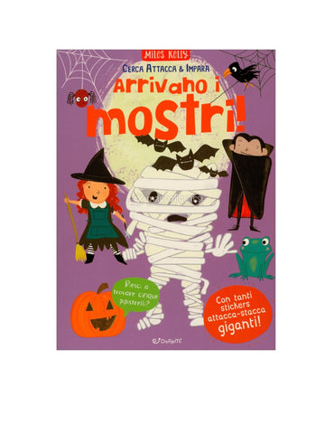 Arrivano i mostri- Cerca, attacca e impara con tanti stickers
