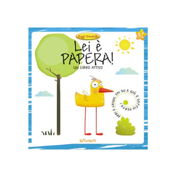 Leggi giocando- Lei è papera!